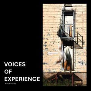 Voices of experience